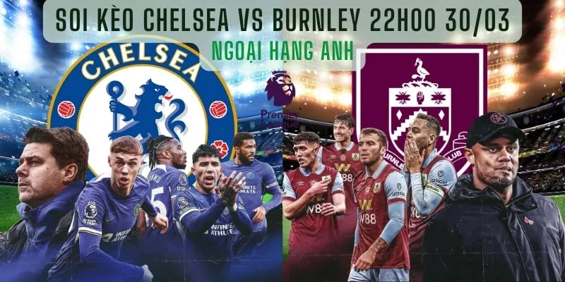 soi-keo-Chelsea-vs-Burnley-tai-Kubet